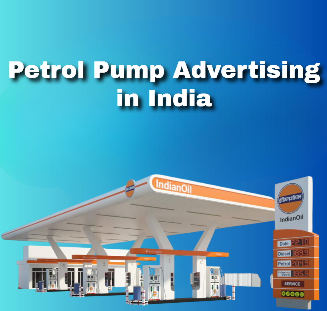 Petrol Pump Advertising in India: Cost, Reach, and Effectiveness